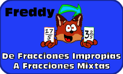 Haz clic aqu para saber ms acerca de Freddy (De Fracciones Impropias a Fracciones Mixtas)