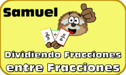 Haz clic aqu para saber ms acerca de Samuel (Dividiendo Fracciones by Fracciones)